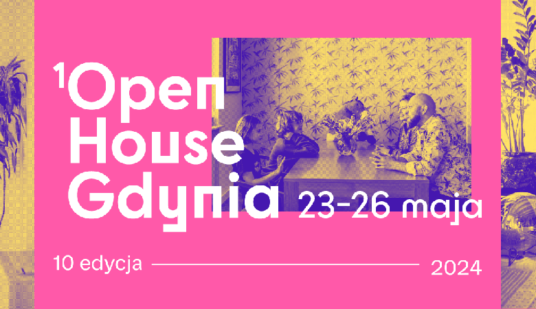 Open House Gdynia 2024 – jubileusz na dziesiątkę