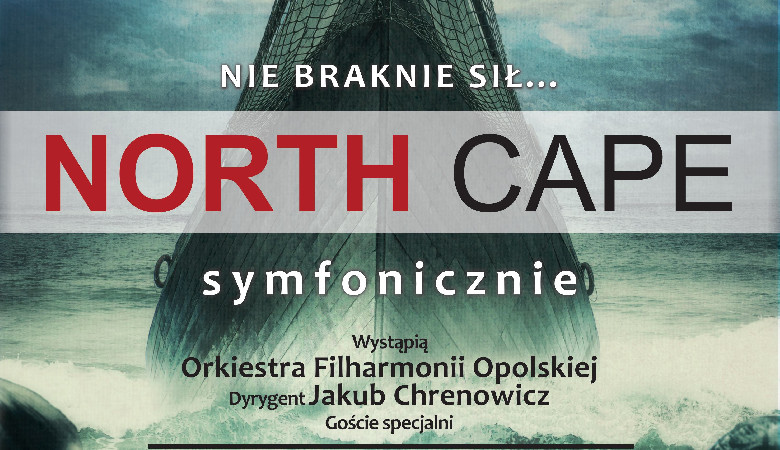 Zaproszenie na koncert NORTH CAPE – Symfonicznie pt. „Nie braknie sił”